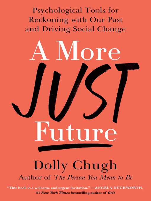 Title details for A More Just Future by Dolly Chugh - Available